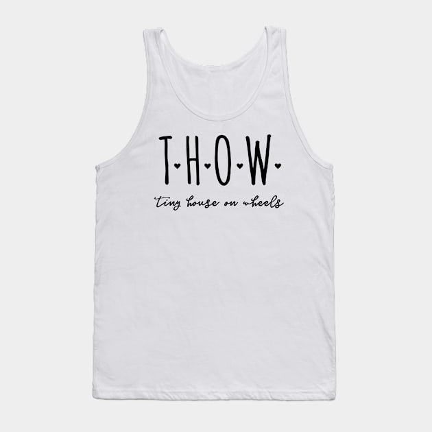 T.H.O.W Tiny House on Wheels Tank Top by kansaikate